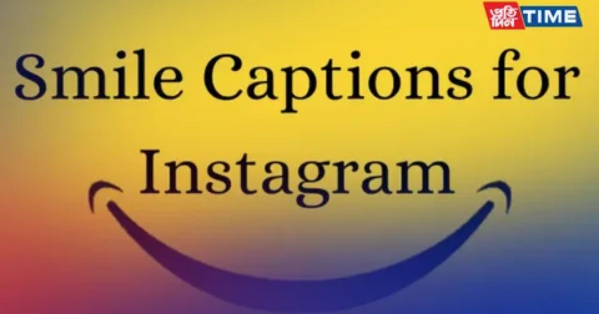 500+ Best Smile Captions for Instagram for 2025