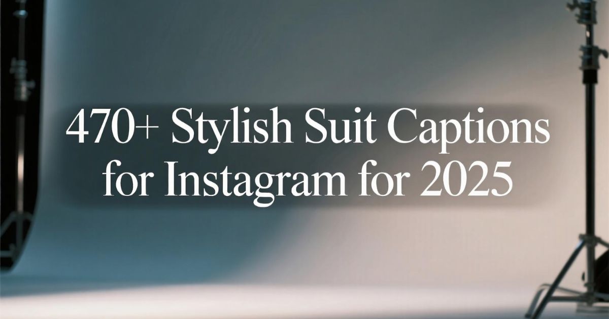 470+ Stylish Suit Captions for Instagram for 2025