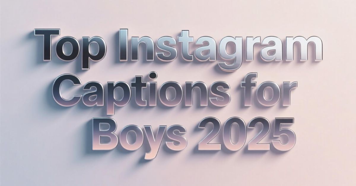 Top Instagram Captions for Boys 2025