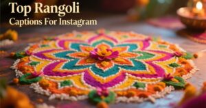 Top Rangoli Captions For Instagram 